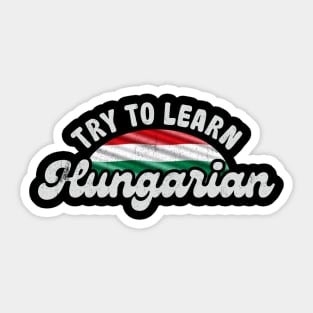 Try to learn Hungarian Sticker